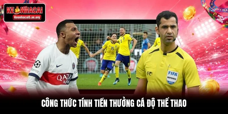 Công thức tính tiền thưởng cá độ thể thao
