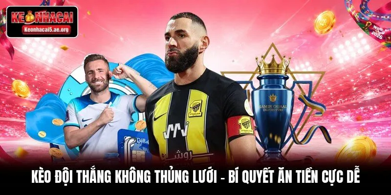 Kèo Đội Thắng Không Thủng Lưới