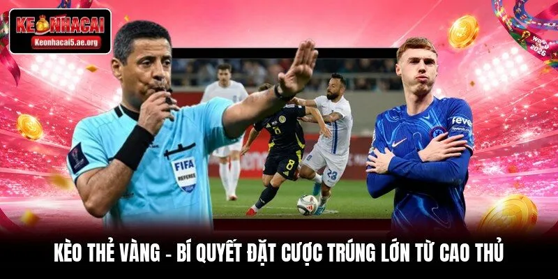 Kèo Thẻ Vàng