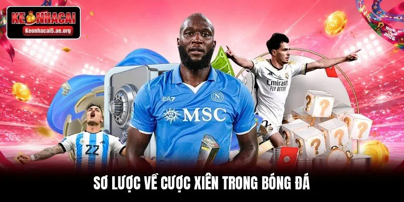 Sơ lược về cược xiên trong bóng đá